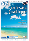 Îles de la Guadeloupe - La Désirade, Marie-Galante, les Saintes - DVD