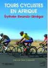 Tours cyclistes en Afrique : Érythrée - Rwanda - Sénégal - DVD