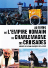 Au temps... de l'Empire Romain, de Charlemagne, des croisades - DVD