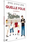 Quelle folie - DVD