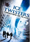 Ice Twisters - Tornades de glace - DVD