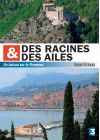 Des racines et des ailes - Passion Patrimoine - Un balcon sur la Provence - DVD