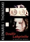 Klonaris/ Thomadaki : Double Labyrinthe + Selected Works - DVD