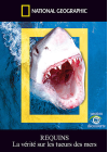 National Geographic - Requins - La vérité sur les tueurs des mers - DVD