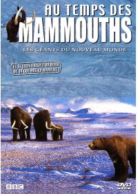 Au temps des mammouths - Vol. 1 : Les géants du nouveau monde - DVD