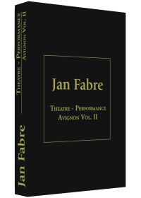 Jan Fabre : Théâtre Performance Festival d'Avignon - Vol. 2 - DVD