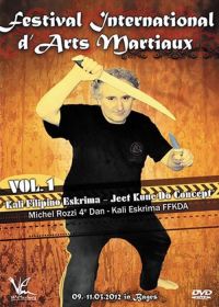 Festival international d'arts martiaux : Kali Filipino Eskrima & Jeet Kune Do Concepts - Vol. 1 - DVD