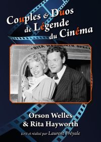 Couples et duos de légende du cinéma : Orson Welles et Rita Hayworth - DVD