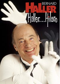 Haller, Bernard - Haller... hilare - DVD