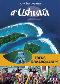Sur les routes d'Ushuaïa - Edens remarquables - DVD