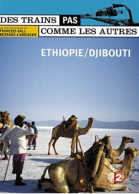 Des trains pas comme les autres - Ethiopie / Djibouti - DVD