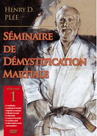 Séminaire de démystification martiale - Volume 1 - DVD