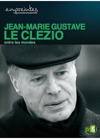 Collection Empreintes - Jean-Marie Gustave Le Clezio, entre les mondes - DVD