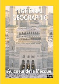 National Geographic - Au coeur de la Mecque - DVD