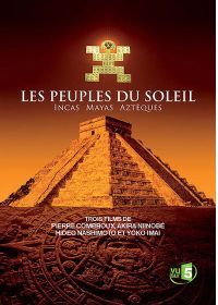 Les Peuples du soleil - Incas Mayas Aztèques - DVD