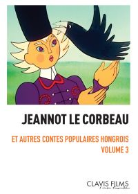 Contes populaires hongrois - Volume 3 - Jeannot le corbeau - DVD
