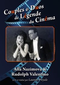 Couples et duos de légende du cinéma : Alla Nazimova et Rudolph Valentino - DVD