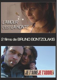 2 films de Bruno Bontzolakis : L'amour c'est la honte + Je t'aime, je t'adore - DVD