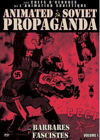 Animated Soviet Propaganda Volume 1 : Les barbares fascistes - DVD