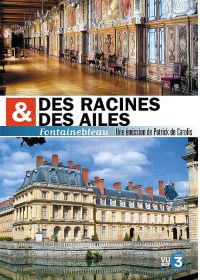 Des racines & des ailes - Fontainebleau - DVD