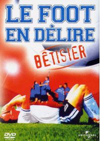 Le Foot en délire (Bêtisier) - DVD