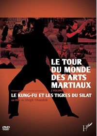 Tour du monde des arts martiaux volume 1 : Le Kung-Fu et les tigres du Silat - DVD
