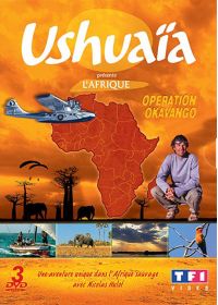 Ushuaïa présente l'Afrique - Opération Okavango, 1ère partie - DVD