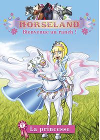 Horseland, bienvenue au ranch ! Vol. 7 : La princesse - DVD