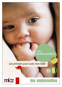 Les Maternelles - 3 - Les premiers jours avec mon bébé - DVD