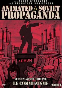 Animated Soviet Propaganda Volume 4 : Vers un avenir brillant : le communisme - DVD
