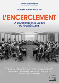 L'Encerclement - La démocratie dans les rets du néolibéralisme - DVD