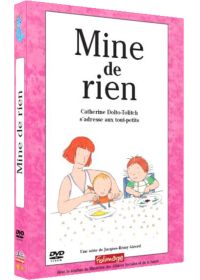 Mine de rien - Catherine Dolto-Tolitch s'adresse aux tous-petits - DVD