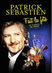 Patrick Sébastien fait la fête au Casino de Paris - DVD