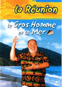 Le Gros homme et la mer - La Réunion - DVD
