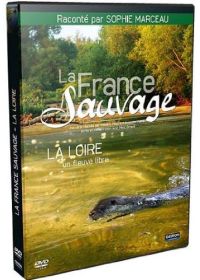 La France Sauvage - La Loire, un fleuve libre - DVD