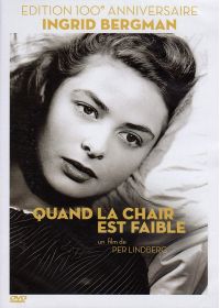 Quand la chair est faible (Édition 100e anniversaire Ingrid Bergman) - DVD