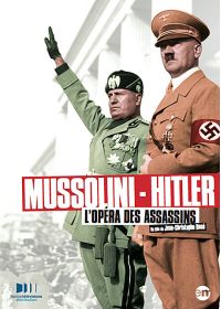 Mussolini - Hitler : l'opéra des assassins - DVD