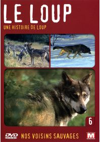 Nos voisins sauvages Vol. 6 - Le loup : Une histoire de loup - DVD