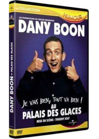 Dany Boon : Je vais bien, tout va bien ! au Palais des Glaces - DVD