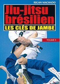 Jiu-Jitsu brésilien volume 3 : les clés de jambe - DVD