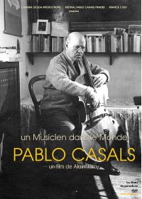 Pablo Casals, un musicien dans le monde - DVD