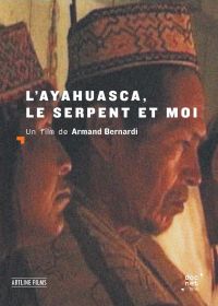 L'Ayahuasca, le serpent et moi - DVD