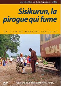 Sisikurun, la pirogue qui fume - DVD