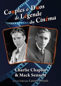Couples et duos de légende du cinéma : Charlie Chaplin et Mack Sennett - DVD