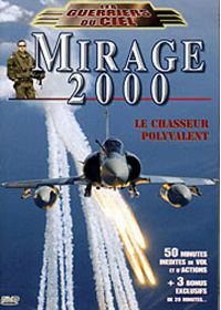 Les Guerriers du ciel - Mirage 2000, le chasseur polyvalent - DVD