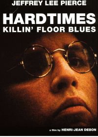 Hardtimes Killin' Floor Blues - DVD