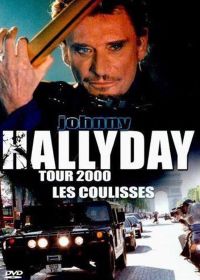 Johnny Hallyday - Tour 2000, Les coulisses - DVD