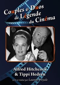 Couples et duos de légende du cinéma : Alfred Hitchcock et Tippi Hedren - DVD