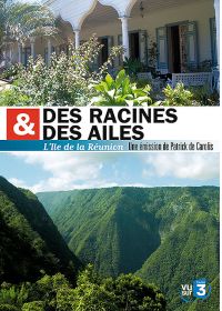 Des racines & des ailes - L'Île de la Réunion - DVD