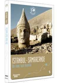 Échappées Belles - Les routes mythiques - Istanbul-Samarcande : Un rêve tout éveillé - DVD